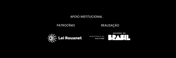 Apoio Institucional · Patrocínio Lei Rouanet · Realização Ministério da Cultura · Governo do Brasil